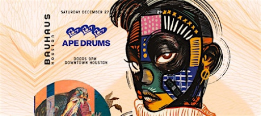APE DRUMS [MAJOR LAZER] @ Bauhaus Houston