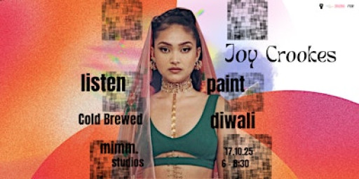Listen & Paint Art Club 005 : Joy Crookes (Diwali Special)