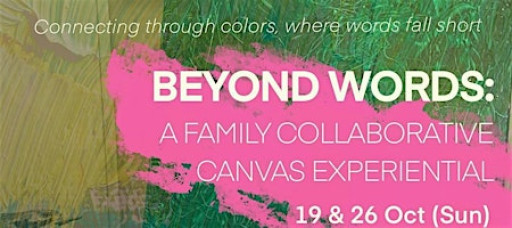Beyond Words: A Family Collaborative Art Experiential