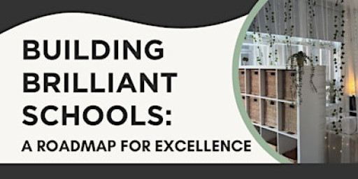Building Brilliant Schools: A Roadmap For Excellence