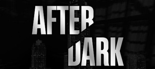 “After Dark”