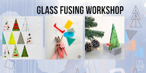 Fused Glass Workshop - Christmas Edition
