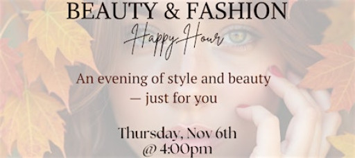 Fall Refresh - Beauty and Fashion happy hour