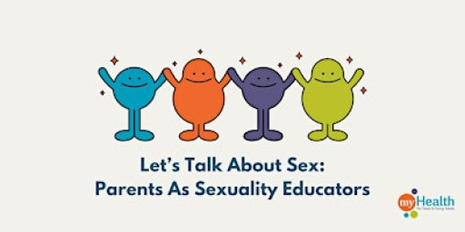 Let's Talk About Sex: Parents as Sexuality Educators
