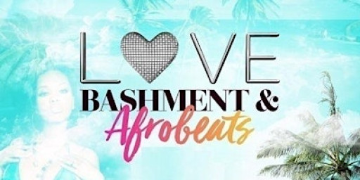 Love Afrobeats & Bashment Party