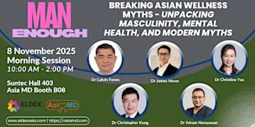 Man Enough: Breaking Asian Wellness Myths, 8 Nov, Morning Session