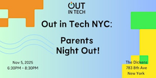 Out in Tech NYC | Parents Night Out