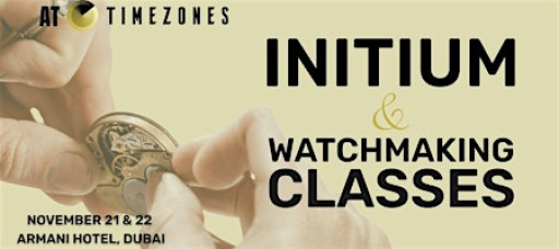 TIMEZONES - Watchmaking Classes by Initium