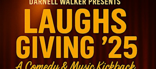 Laughs Giving ‘25: A Comedy & Music Kickback