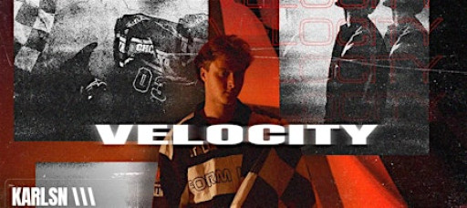 Karlsn Presents: Velocity