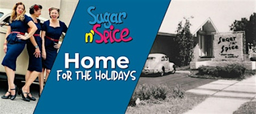 Home for the Holidays at Sugar n' Spice