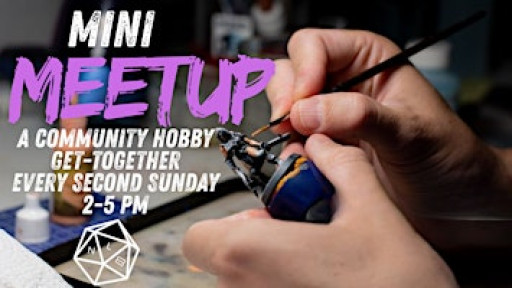 Mini Meetup: A Community Mini Painting and Hobby Get-Together