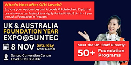 UK & Australia Foundation Year Expo@Suntec