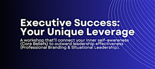 Executive Success: Your Unique Leverage