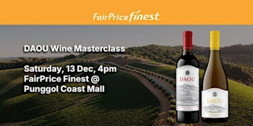 Finest Wine Masterclass by DAOU @ Punggol Coast Mall