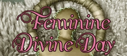 Feminine Divine Day