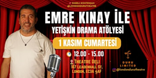 Acting Workshop with Emre Kinay – Adult Drama Class in London 1st November
