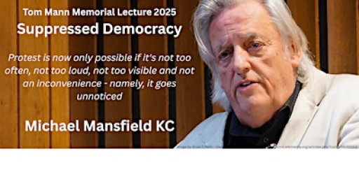 Tom Mann Memorial Lecture 2025: 'Suppressed Democracy'