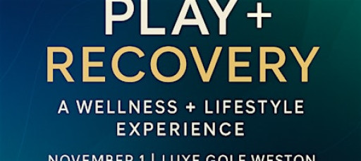 Peak Play + Recovery: A Wellness + Lifestyle Experience