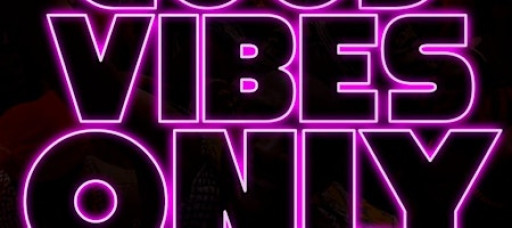 INTERNATIONALTAKEOVER GOOD VIBES ONLY PARTY