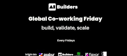AI Builders Global Co-Working Friday