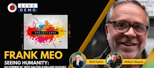 Seeing Humanity: An Evening with Frank Meo and Guests