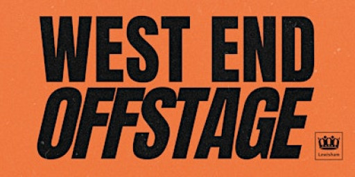 WEST END | OFF STAGE