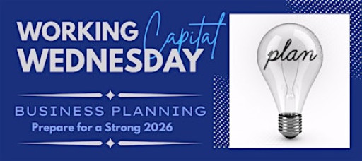 Working Capital Wednesday: Business Planning