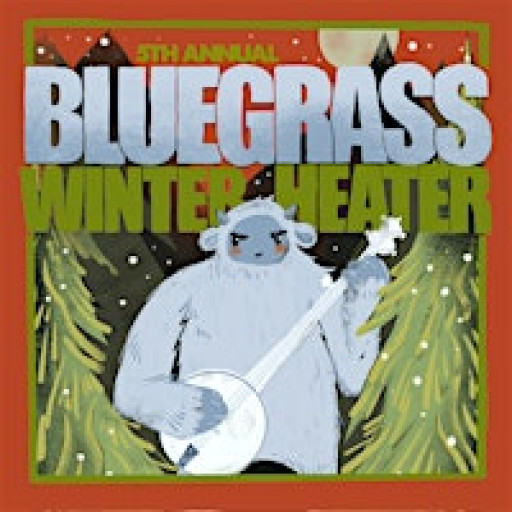 5th Annual Bluegrass Winter Heater