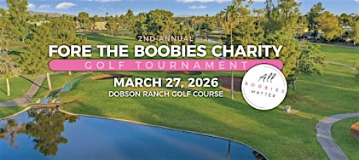 2nd Annual Fore The Boobies Charity Golf Tournament