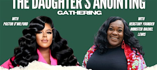 HerStory Women's Ministry Presents: The Daughter's Anointing