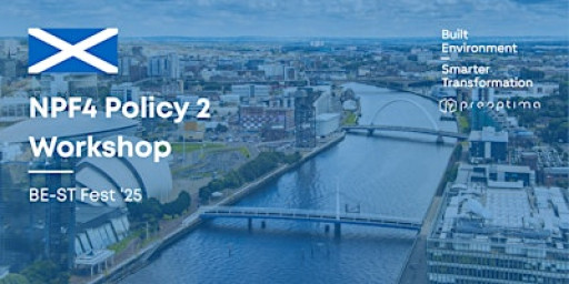 Delivering NPF4 Policy 2: A Workshop for Scottish Planners and Stakeholders