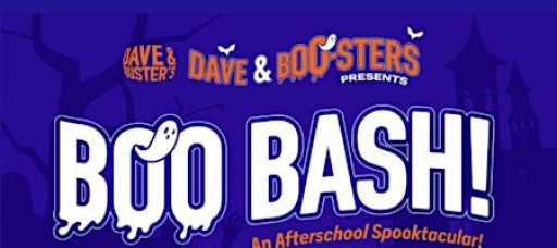 Dave and Booster's Boo Bash!