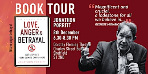 Jonathon Porritt: 'Love Anger & Betrayal'. Speaker Tour, Sheffield