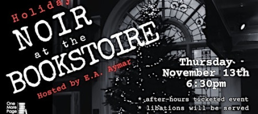 Holiday Noir at the Bookstoire Author Event at One More Page Books