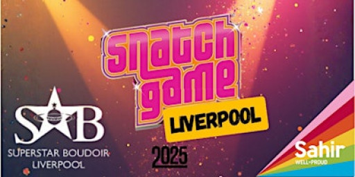 Snatch Game Liverpool 2025!
