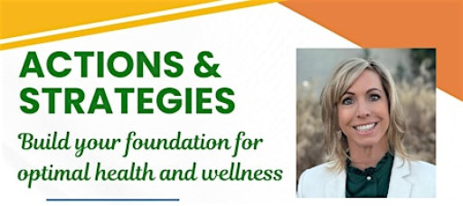 Actions and Strategies for Optimal Health and Wellness