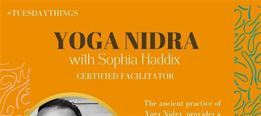 Tuesday Things: Yoga Nidra with Sophia Haddix
