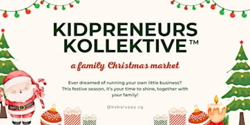 KIDPRENEURS KOLLEKTIVE : A Family Christmas Market