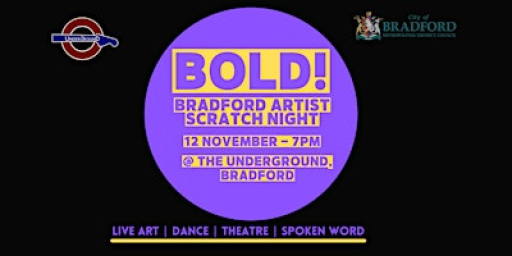 BOLD! Bradford Artist Scratch Night