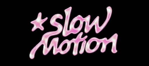 Slow Motion