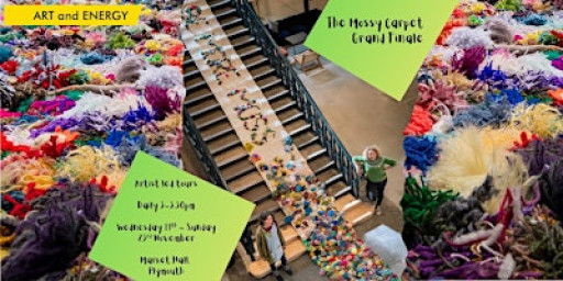 Artist led tours: Art and Energy's The Mossy Carpet Grand Finale exhibition