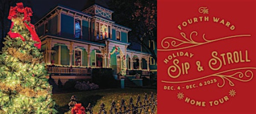 2025 Fourth Ward Holiday Sip & Stroll + Home Tour
