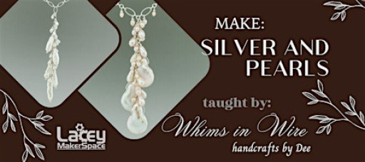 MAKE: Jewelry - Silver and Pearls