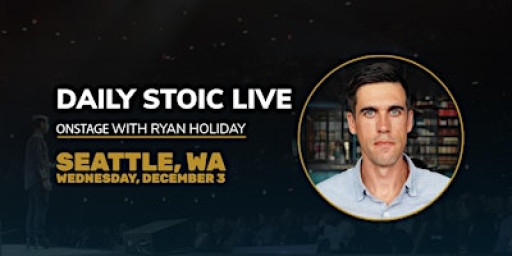 Daily Stoic Live | Onstage with Ryan Holiday