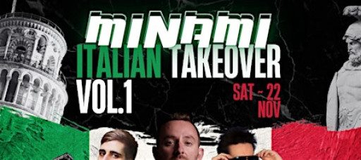 Italian Takeover 22nd of November Minami