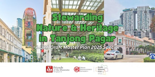 [URA DMP2025 Special] Stewarding Nature & Heritage in Tanjong Pagar