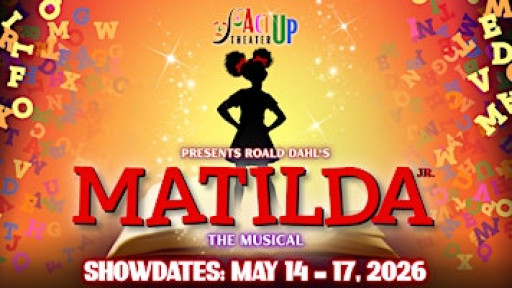 Matilda The Musical | ActUp Theater