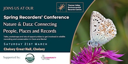 Thames Valley Environmental Records Centre (TVERC) Spring Conference 2026