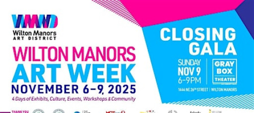 Wilton Manors Art Week Official Closing Gala Benefit @ Gray Box Theater